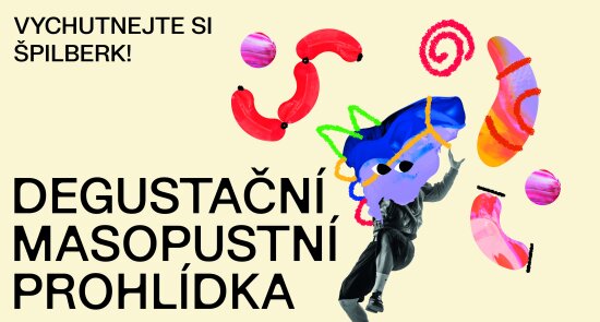 Vychutnejte si Špilberk! Degustační masopustní prohlídka